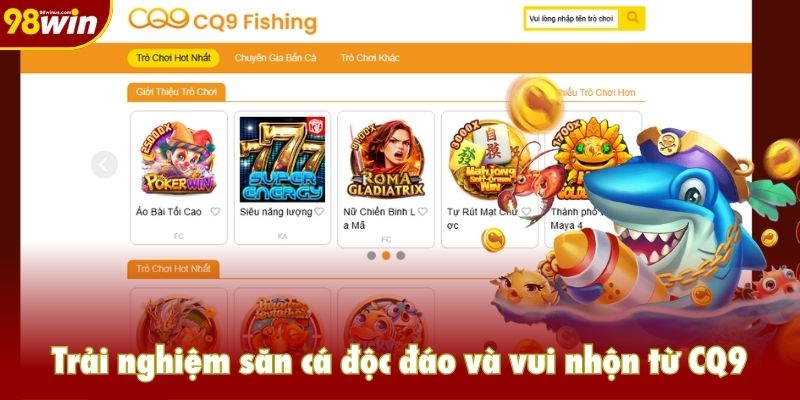 Trải nghiệm săn cá độc đáo và vui nhộn từ CQ9