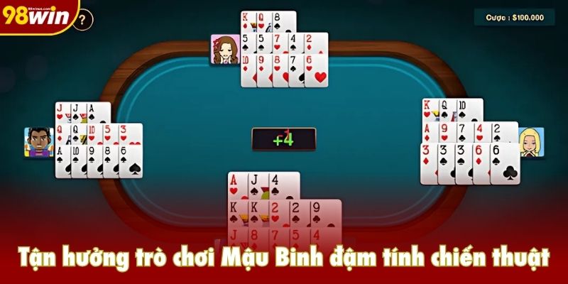 Tận hưởng trò chơi game bài Mậu Binh đậm tính chiến thuật