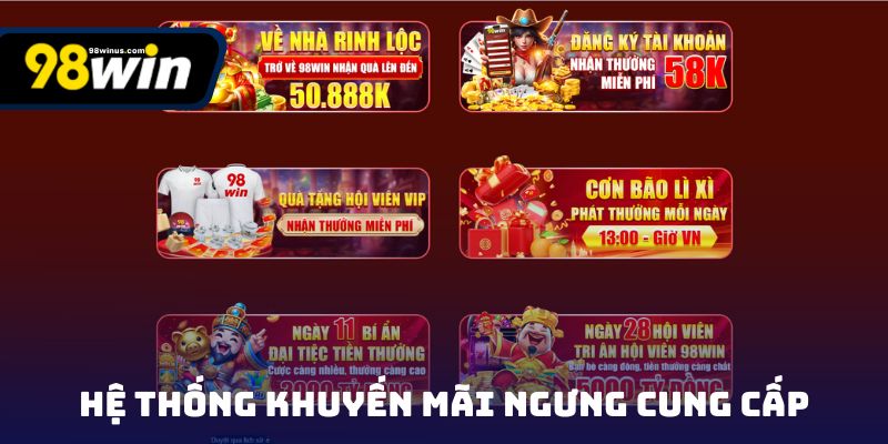Hệ thống khuyến mãi ngưng cung cấp khi 98win bảo trì