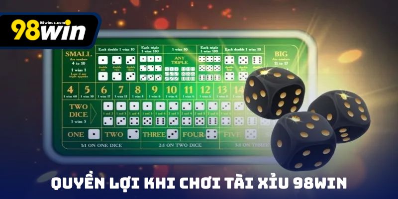 Khám phá các quyền lợi khi chơi tài xỉu 98win